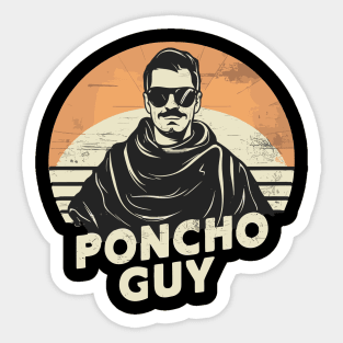 Just a poncho guy! Sticker